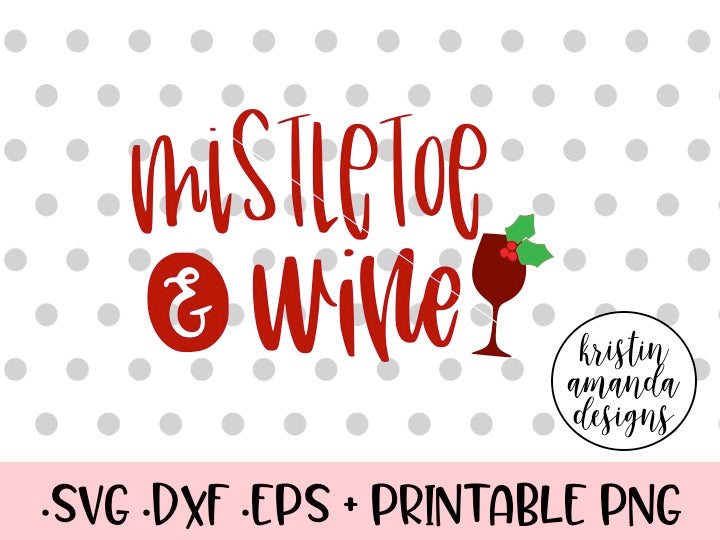 Mistletoe and Wine Christmas SVG DXF EPS PNG Cut File ...