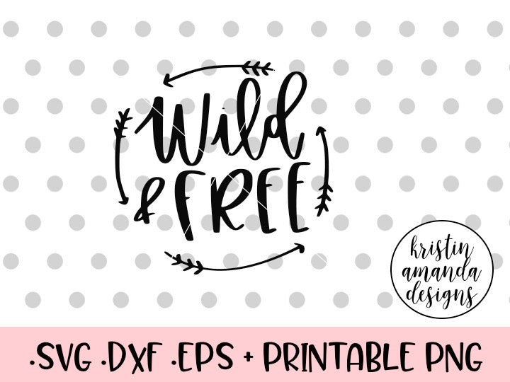 Download Wild and Free SVG DXF EPS PNG Cut File • Cricut ...