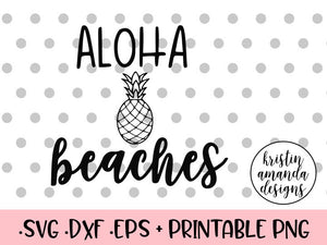 Download Aloha Beaches Svg Dxf Eps Png Cut File Cricut Silhouette Kristin Amanda Designs