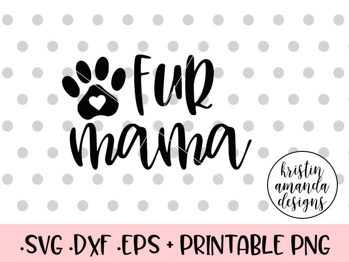 Free Free Fur Mama Svg Free 939 SVG PNG EPS DXF File