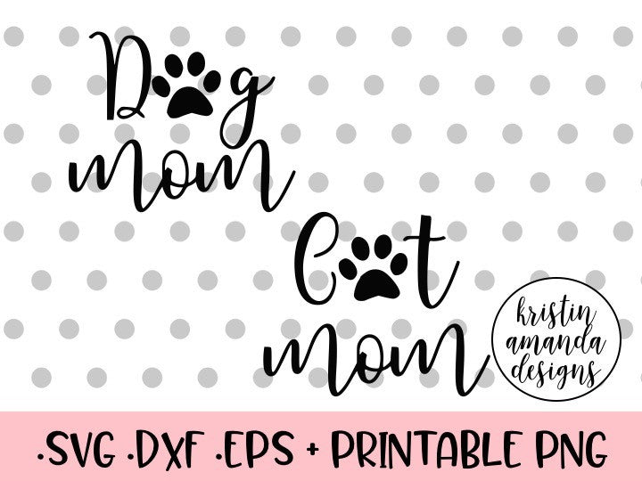 Download Dog Mom Cat Mom Bundle SVG DXF EPS PNG Cut File • Cricut ...