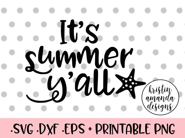Download It's Summer Y'all SVG DXF EPS PNG Cut File • Cricut • Silhouette - Kristin Amanda Designs