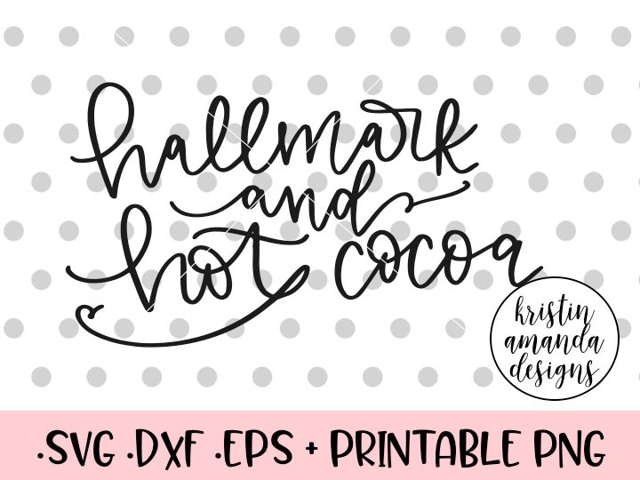 Download Hallmark and Hot Cocoa Christmas SVG DXF EPS PNG Cut File ...