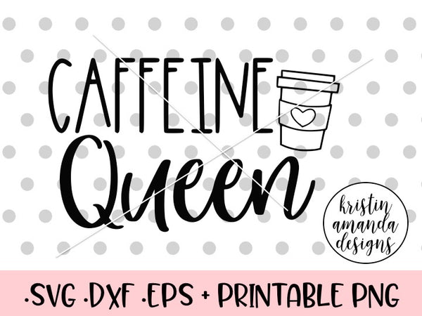 Free Free Caffeine Queen Svg Free 146 SVG PNG EPS DXF File