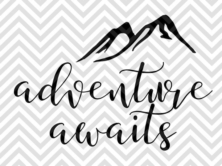 Download Adventure Awaits SVG and DXF EPS Cut File • Cricut ...
