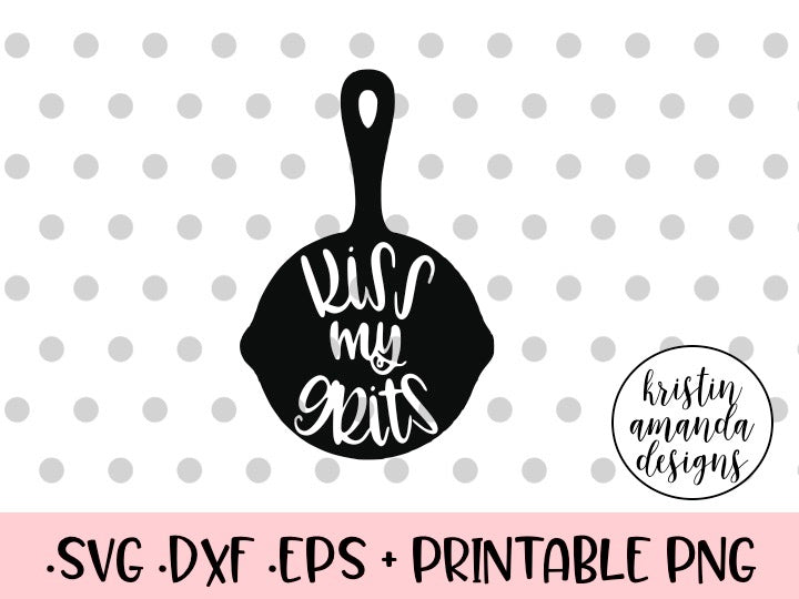 Download Kiss My Grits Farmhouse Tea Towel SVG DXF EPS PNG Cut File ...