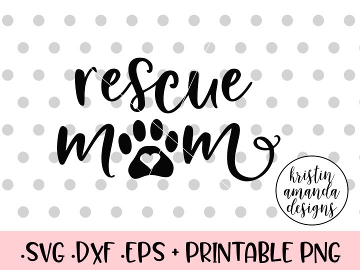 Free Rescue Mom Svg Free 608 SVG PNG EPS DXF File