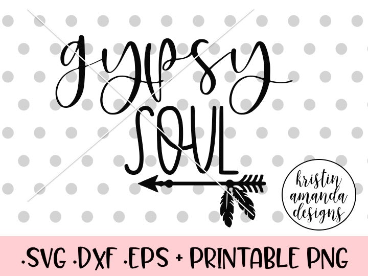 Download Gypsy Soul SVG DXF EPS PNG Cut File • Cricut • Silhouette ...