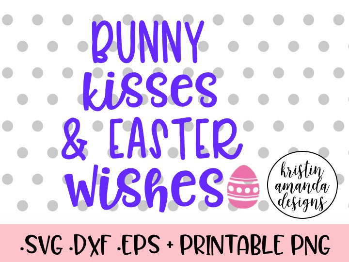 Download Bunny Kisses and Easter Wishes Easter SVG DXF EPS Cut File ...