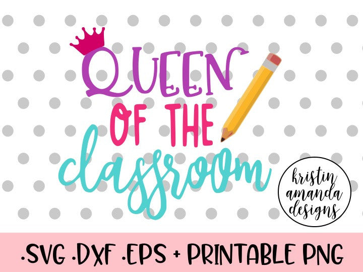 Free Free Queen Of The Classroom Svg 262 SVG PNG EPS DXF File