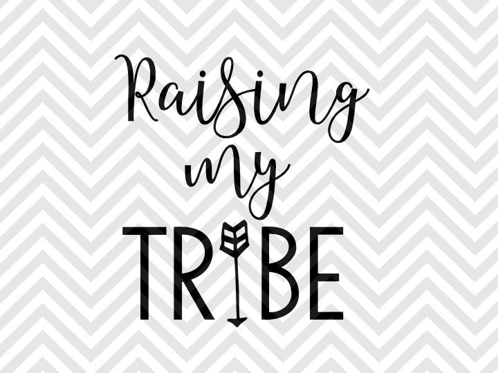 Download Raising My Tribe Mom Life SVG and DXF EPS Cut File • Cricut • Silhouet - Kristin Amanda Designs