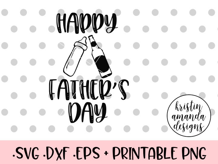 Happy Father's Day Bottles SVG DXF EPS PNG Cut File ...