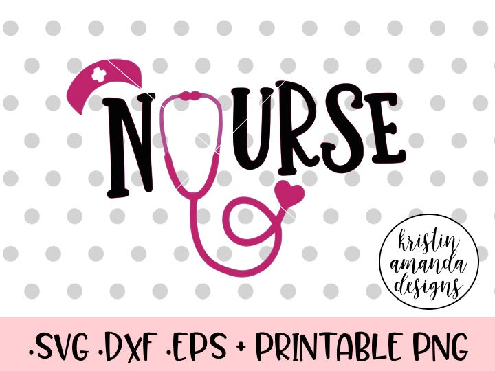 Download Nurse SVG DXF EPS PNG Cut File • Cricut • Silhouette ...