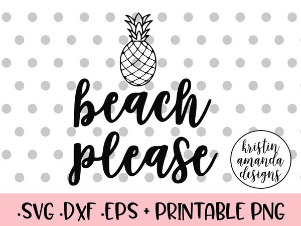Download Beach Please SVG DXF EPS PNG Cut File • Cricut • Silhouette