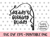 Download Daddy's Fishing Buddy SVG DXF EPS PNG Cut File • Cricut ...