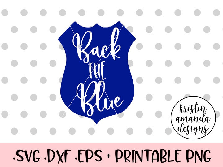 Download Back the Blue Police Badge SVG DXF EPS PNG Cut File ...