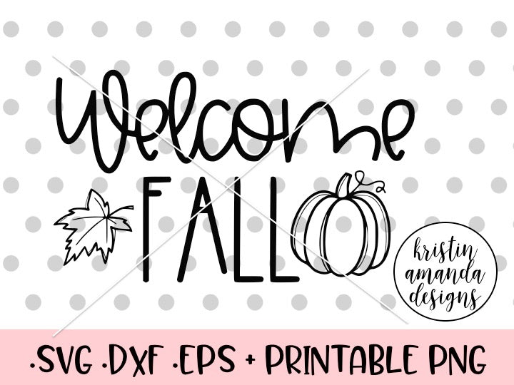 Download Welcome Fall SVG DXF EPS PNG Cut File • Cricut ...