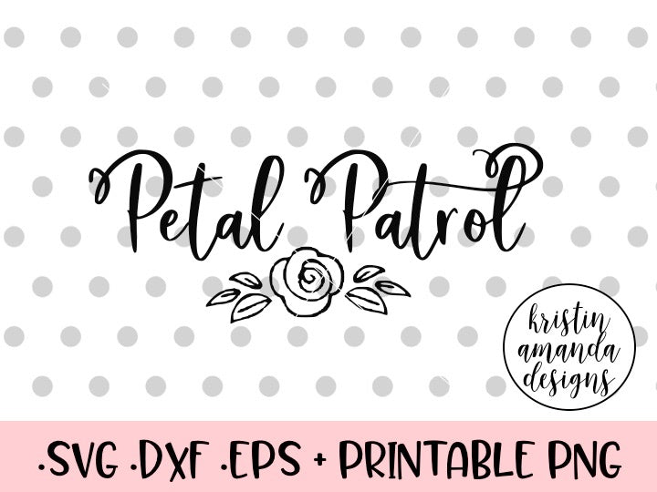 Download Petal Patrol Wedding SVG DXF EPS PNG Cut File • Cricut ...