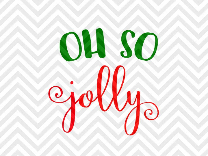 Download Oh So Jolly Christmas Onesie SVG and DXF EPS Cut File ...