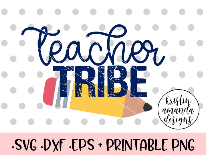 Teacher Tribe SVG DXF EPS PNG Cut File • Cricut • Silhouette - Kristin Amanda Designs