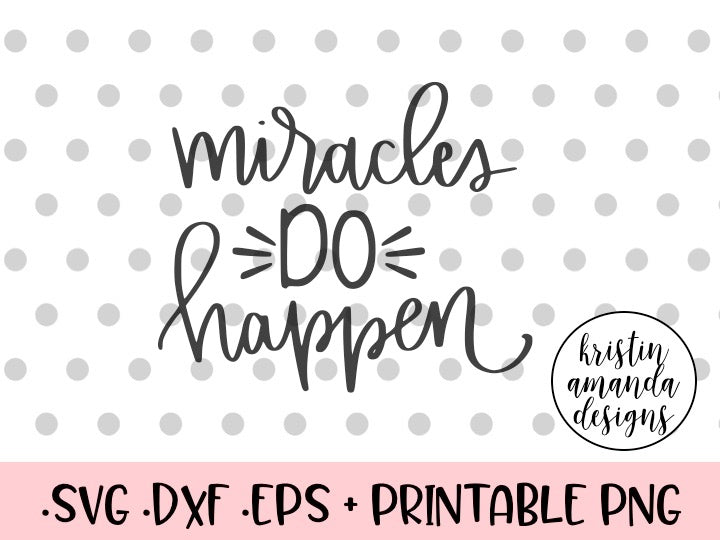 Miracles Do Happen Baby SVG DXF EPS PNG Cut File • Cricut ...