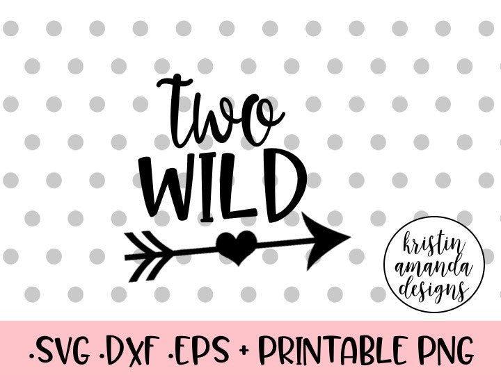 Download Two Wild Birthday SVG DXF EPS PNG Cut File • Cricut ...