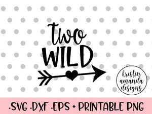 Download Two Wild Birthday Svg Dxf Eps Png Cut File Cricut Silhouette Kristin Amanda Designs