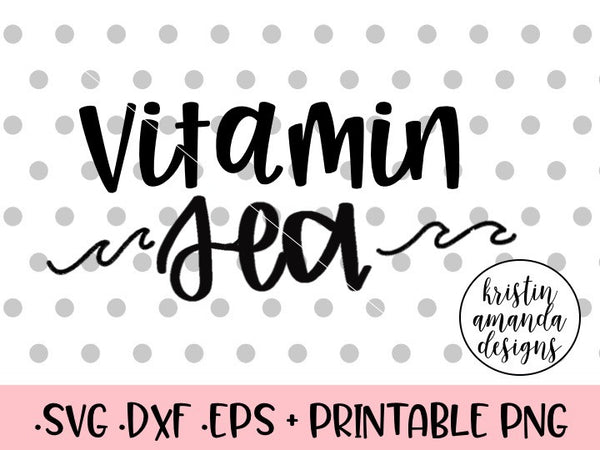 Vitamin Sea Summer SVG DXF EPS PNG Cut File • Cricut ...