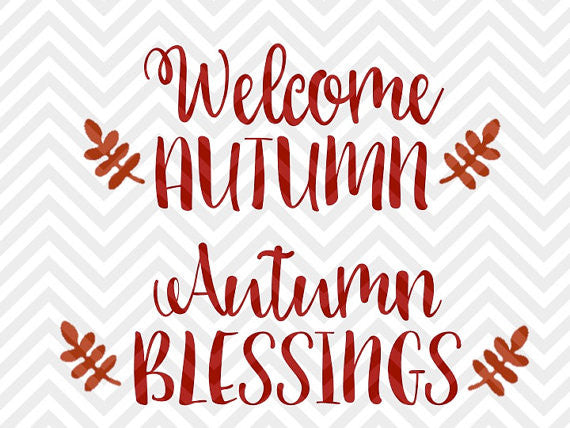 Download Fall SVG Bundle Welcome Autumn Autumn Blessings • SVG and DXF Cut File - Kristin Amanda Designs