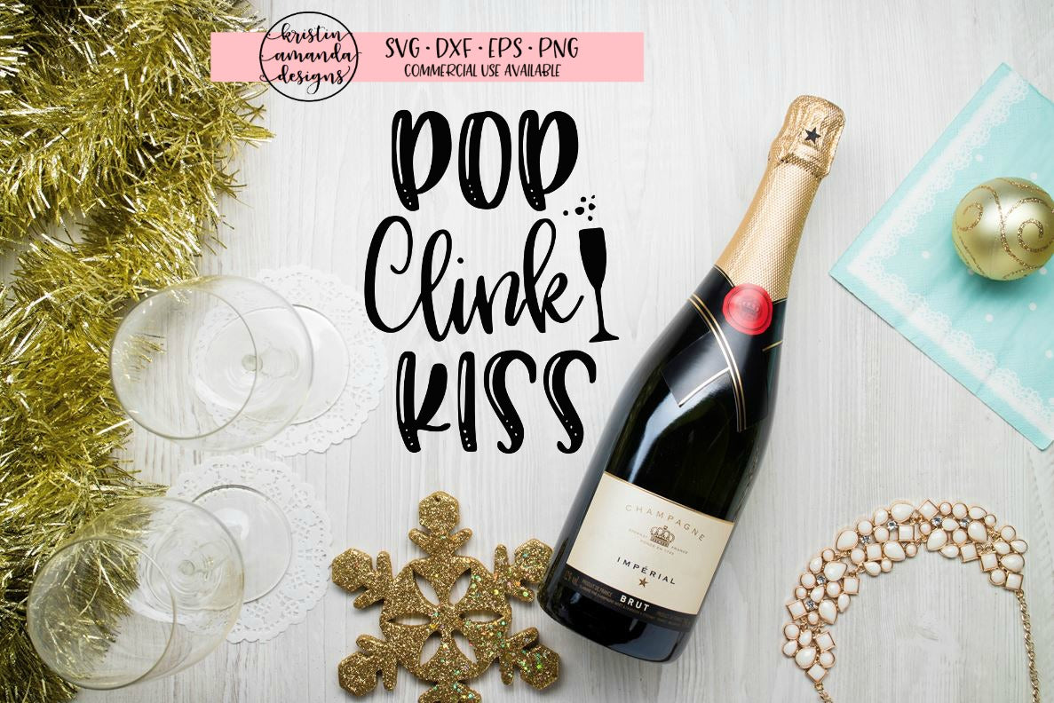 Download Pop Clink Kiss New Year SVG DXF EPS PNG Cut File • Cricut ...