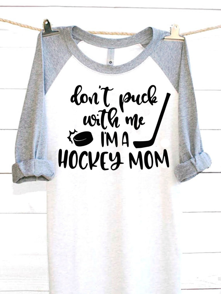 Download Don't Puck With Me I'm a Hockey Mom SVG DXF EPS PNG Cut ...
