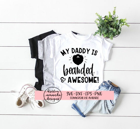 Download My Daddy is Bearded and Awesome SVG DXF EPS PNG Cut File ...