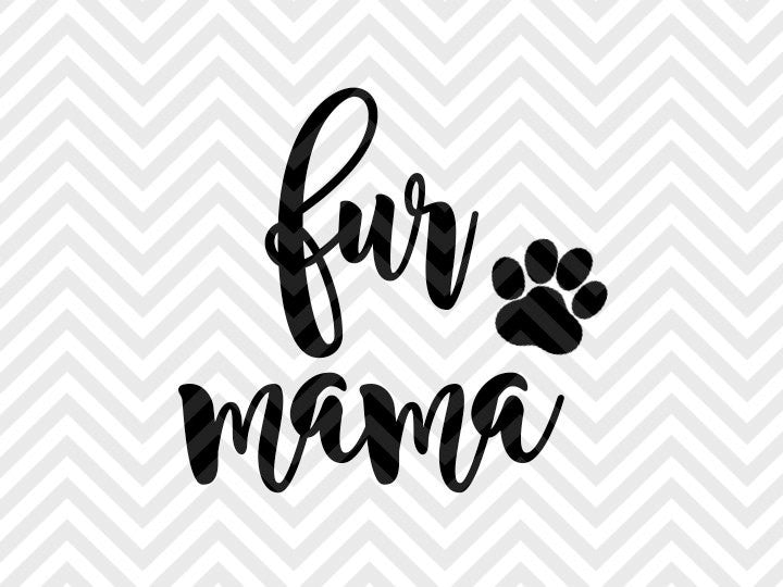 Download Fur Mama Dog Cat SVG and DXF Cut File • PNG • Vector ...