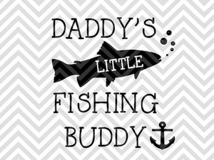 Download Daddy S Little Fishing Buddy Svg And Dxf Cut File Pdf Vector Cal Kristin Amanda Designs