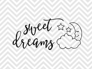 Download Sweet Dreams Nursery Svg And Dxf Cut File Png Vector Calligraphy Kristin Amanda Designs