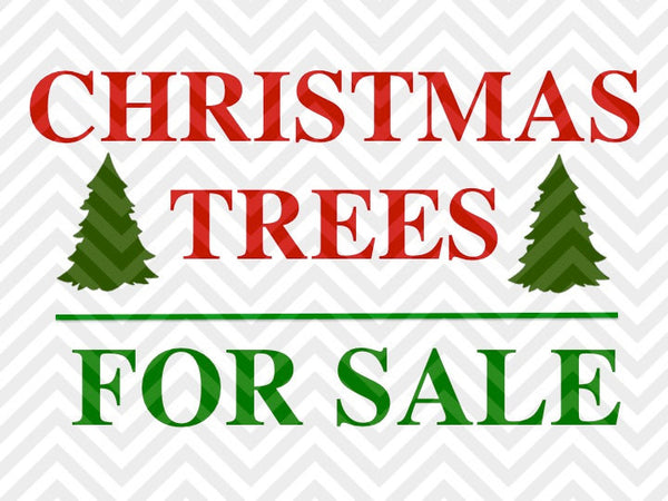 Download Christmas Trees For Sale Farmhouse Christmas Svg And Dxf Cut File Pn Kristin Amanda Designs