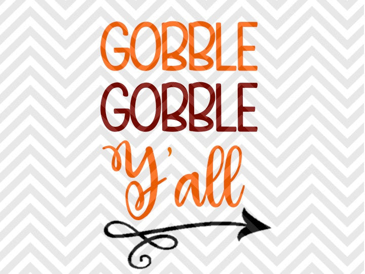 Download Gobble Gobble Y'all Thanksgiving Turkey SVG and DXF Cut ...