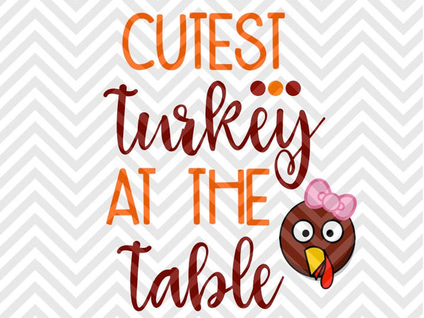 Download Cutest Turkey at the Table Thanksgiving Bow Cute SVG and ...