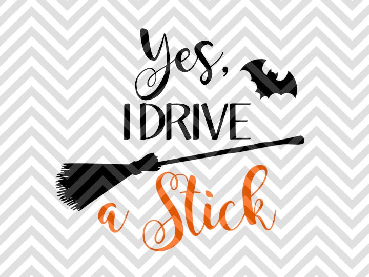 Download Yes, I Can Drive a Stick Witch Halloween SVG and DXF Cut ...