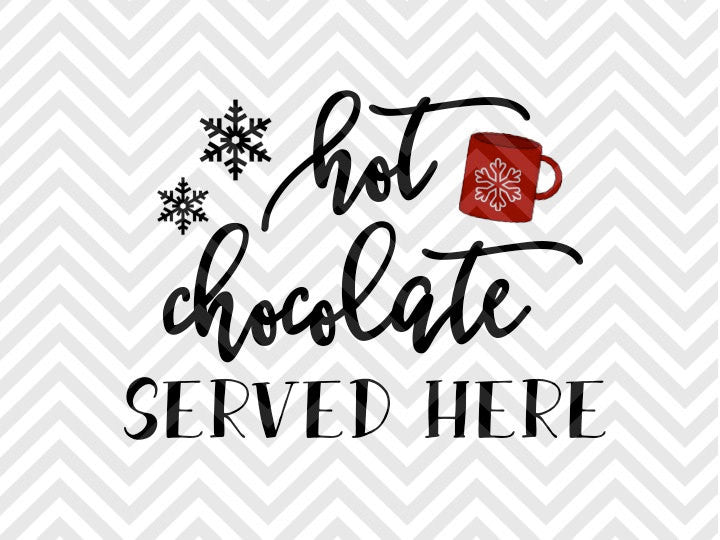 Download Hot Chocolate Served Here Hot Cocoa Bar Sign SVG and DXF ...