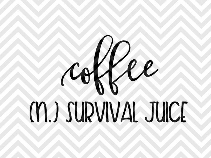 Download Coffee N. Survival Juice SVG and DXF Cut File • Png ...