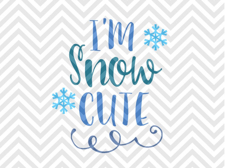 Download I'm Snow Cute Christmas Winter SVG and DXF Cut File • Png ...