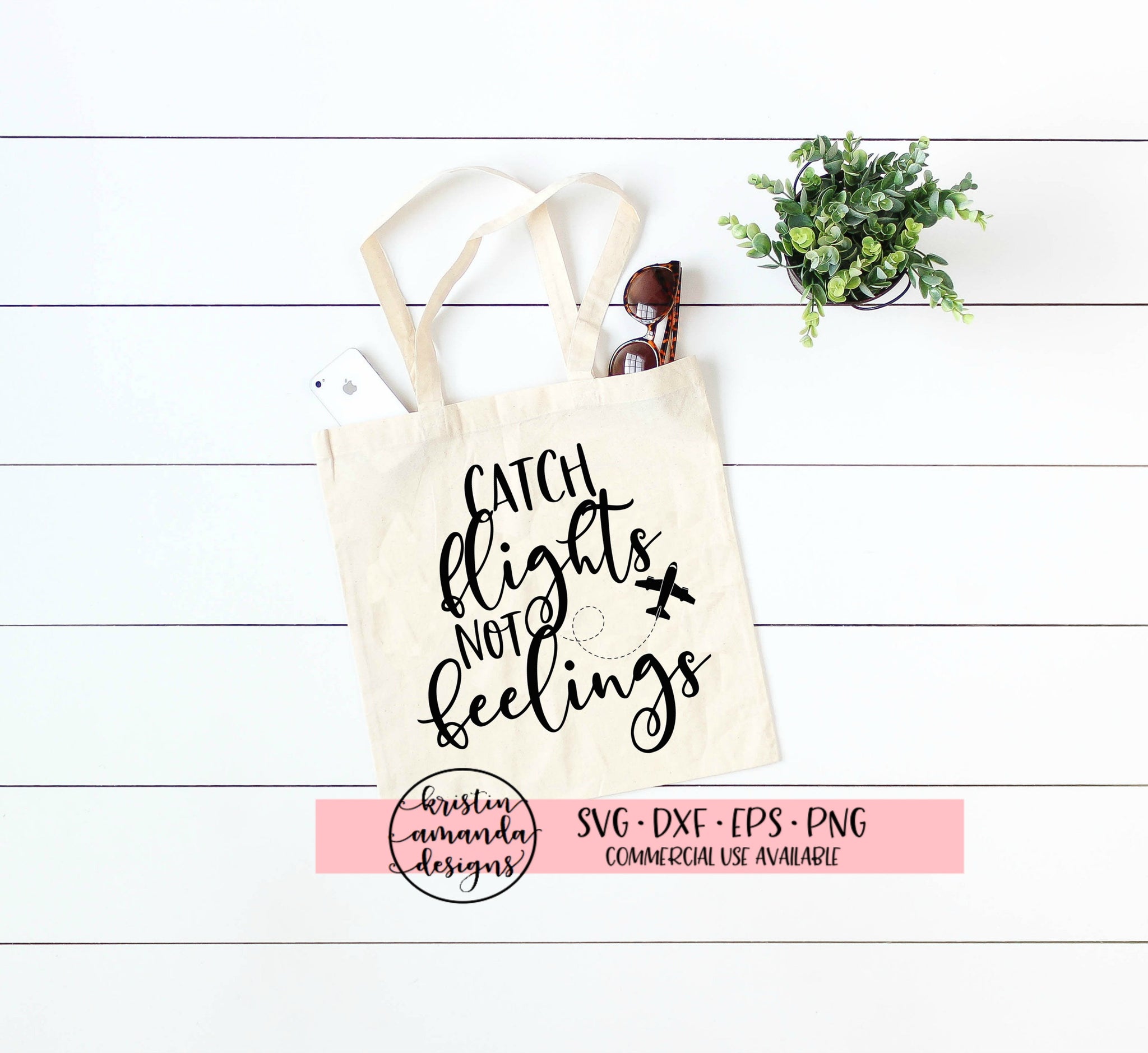 Catch Flights Not Feelings SVG DXF EPS PNG Cut File • Cricut • Silhoue ...