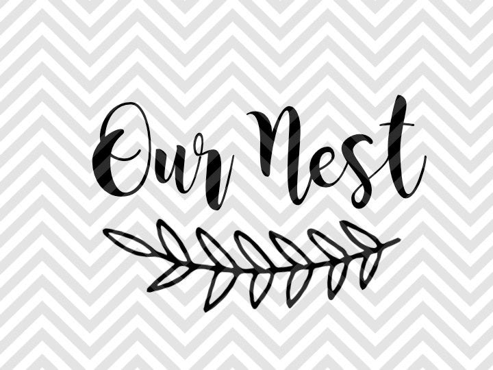 Download Our Nest Farmhouse SVG and DXF Cut File • PDF • Vector ...