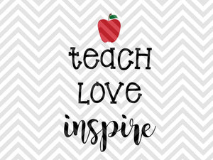 Free Free 63 Cricut Teach Love Inspire Svg SVG PNG EPS DXF File