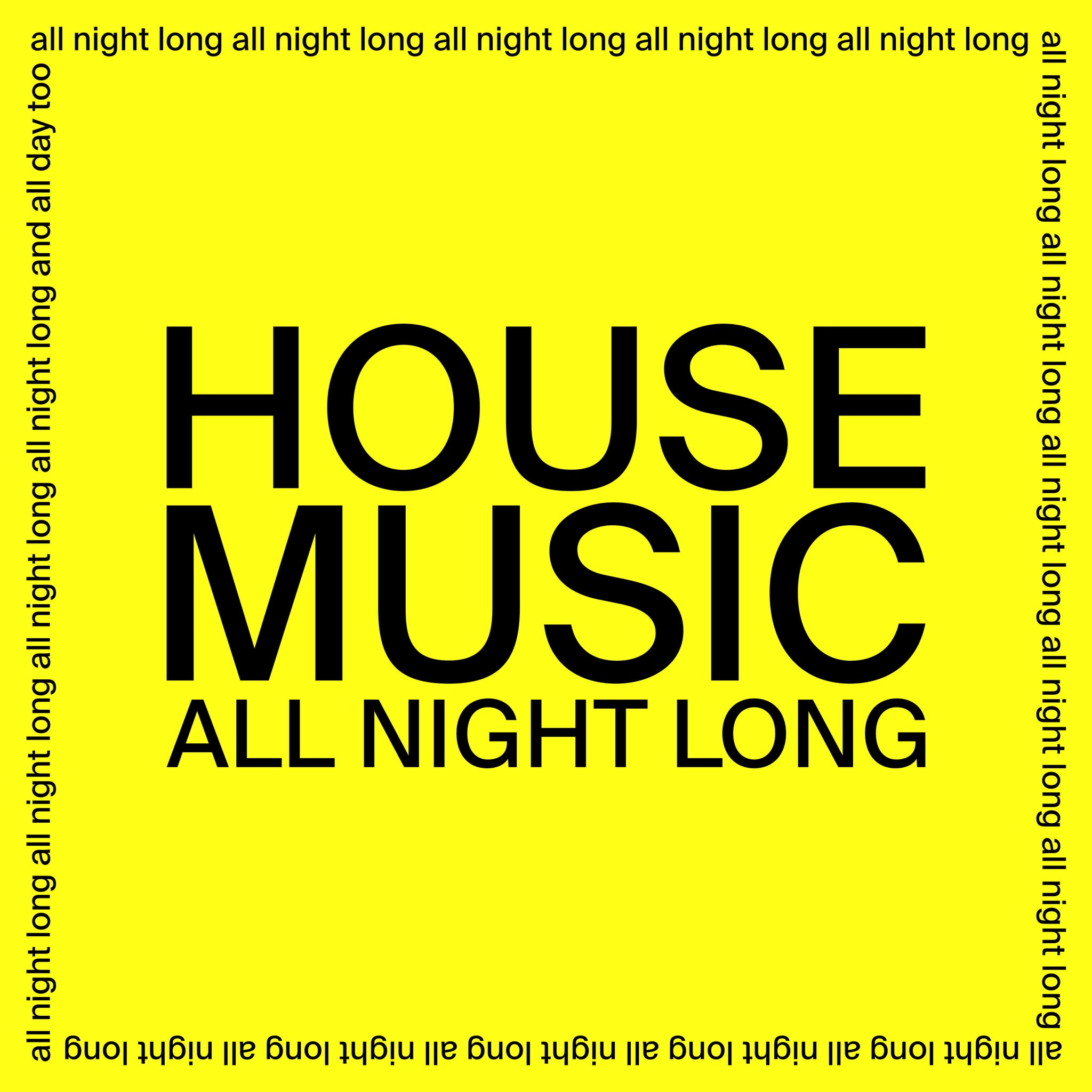 house music all night long