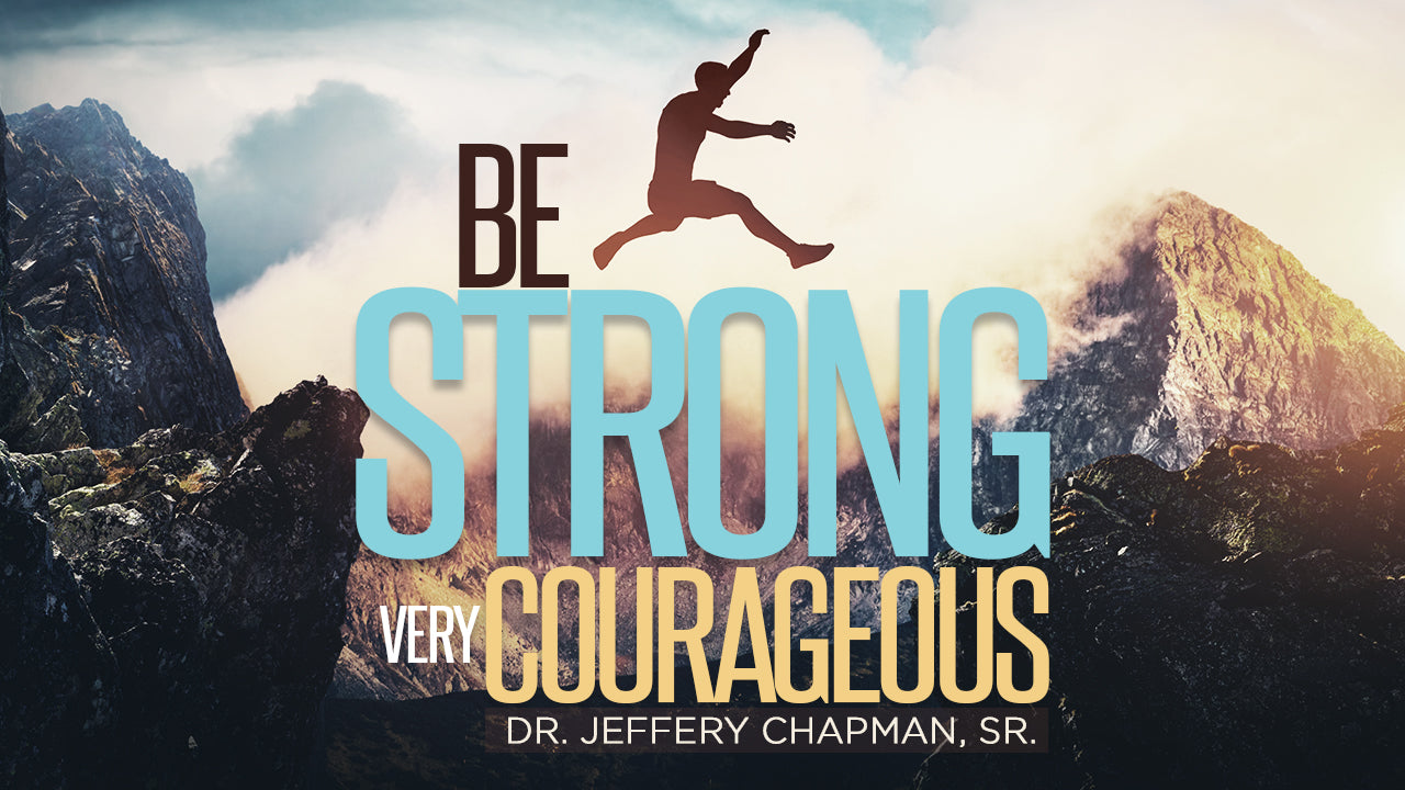 Bible Verse Be Strong And Very Courageous