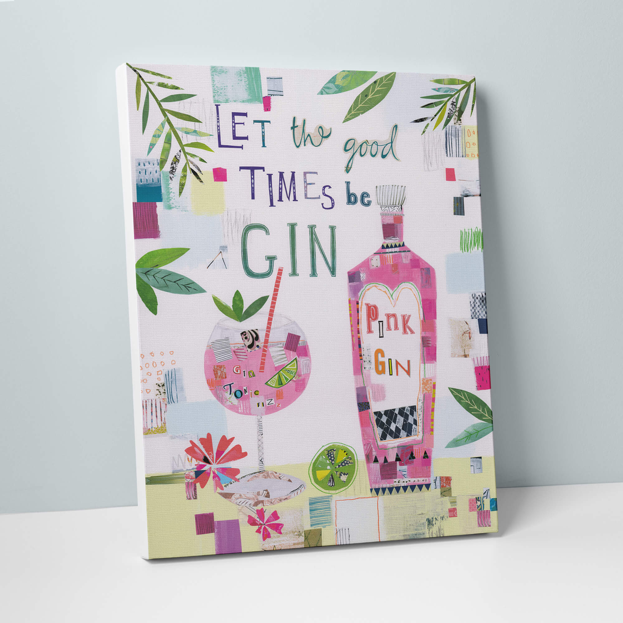Let The Good Times Be Gin Canvas