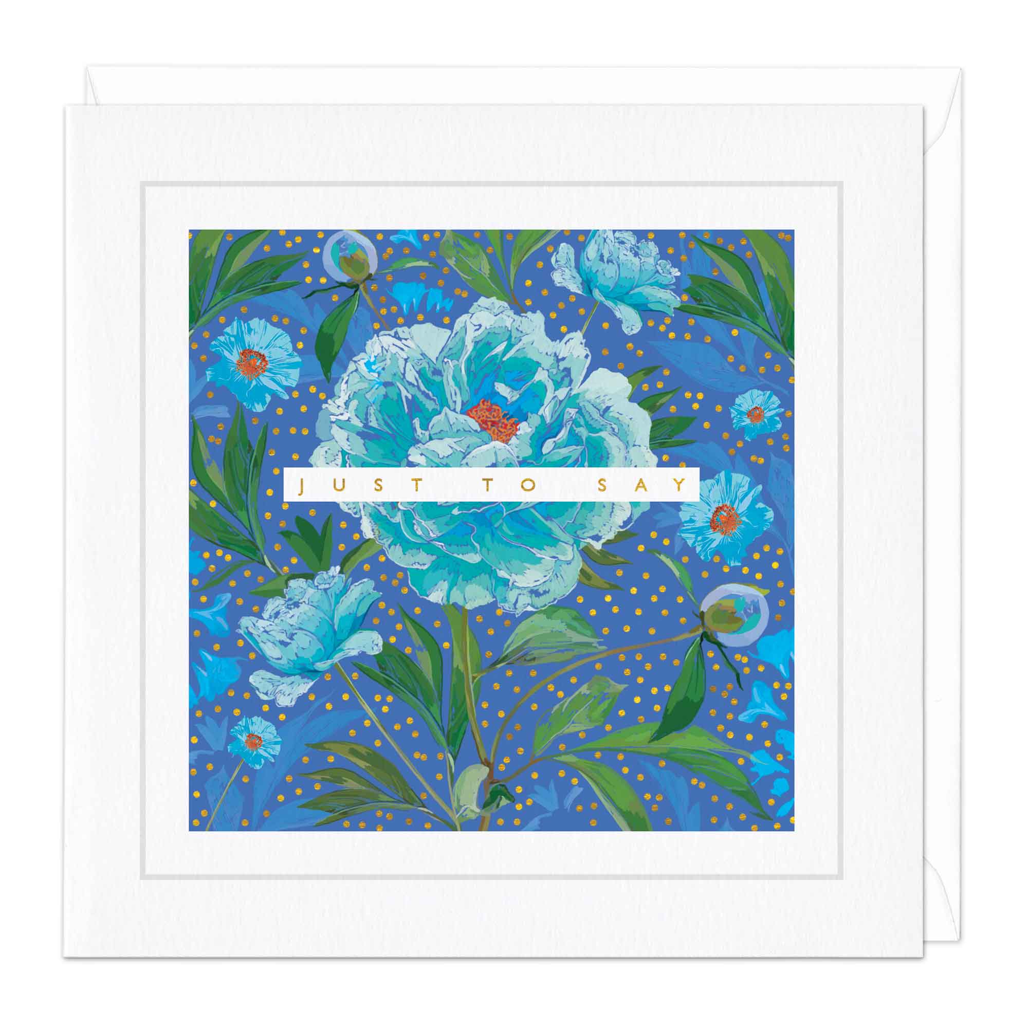 Blue Peony Just To Say Card