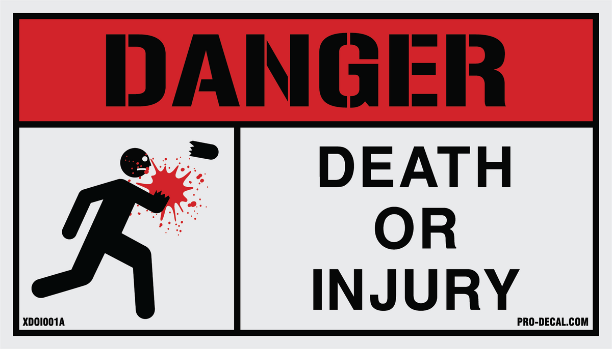 Danger Death or Injury 3.5" x 6" – Pro Decal